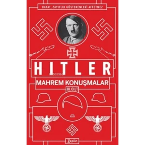 Mahrem Konuşmalar 3. Cilt - Adolf Hitler