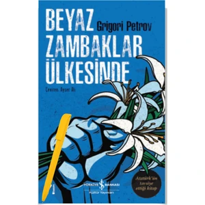 Beyaz Zambaklar Ülkesinde (Alfa Kalem) - Grigory Petrov