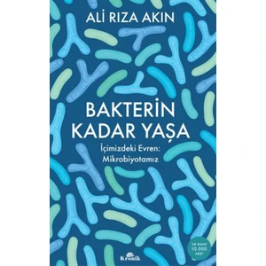 Bakterin Kadar Yaşa - Ali Rıza Akın