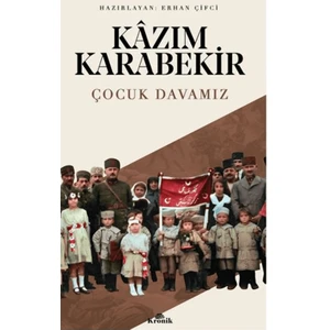 Çocuk Davamız - Kazım Karabekir