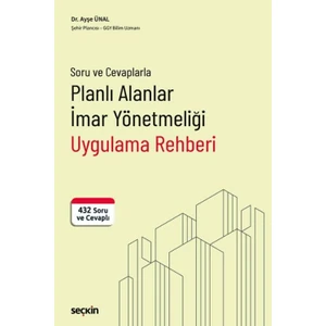 Planlı Alanlar Imar Yönetmeliği Uygulama Rehberi - Ayşe Ünal