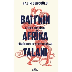 Batı’nın Afrika Talanı - Halim Gençoğlu