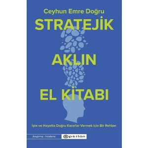 Stratejik Aklın El Kitabı - Ceyhun Emre Doğru