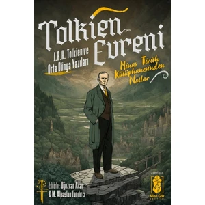 Tolkien Evreni – J.r.r Tolkien ve Orta Dünya Yazıları - Oğuzcan Acar