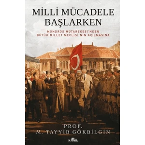 Milli Mücadele Başlarken - M. Tayyib Gökbilgin