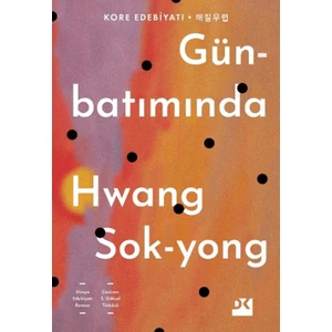 Günbatımında - Hwang Sok Yong