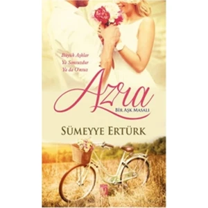 Azra (Bir Aşk Masalı)-Sümeyye Ertürk