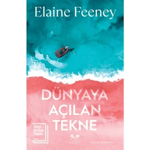 Dünyaya Açılan Tekne - Elaine Feeney