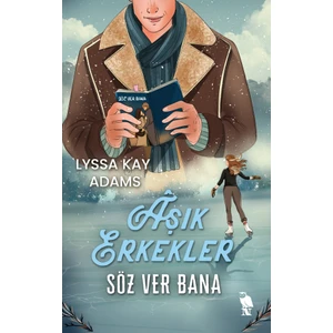 Âşık Erkekler: Söz Ver Bana - Lyssa Kay Adams