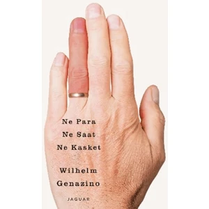 Ne Para Ne Saat Ne Kasket - Wilhelm Genazino