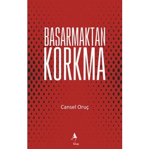 Başarmaktan Korkma - Cansel Oruç