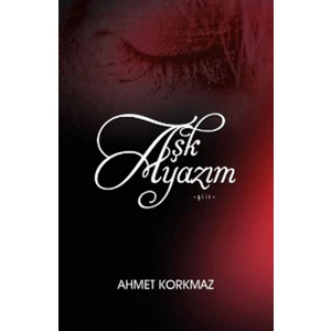 Aşk Ayazım - Ahmet Korkmaz
