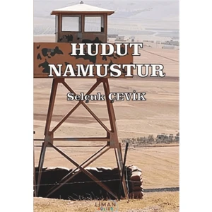 Liman Yayınevi Hudut Namustur - Selçuk Çevik