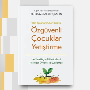 "ben Yaparsam Olur" Ilkesi Ile Özgüvenli Çocuklar Yetiştirme