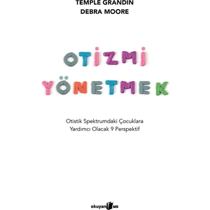 Otizmi Yönetmek / Otistik Spektrumdaki Çocuklara Yardımcı Olacak 9 Perspektif
