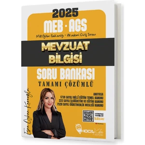 2025 Meb-Ags Mevzuat Bilgisi Tamamı Çözümlü Soru Bankası