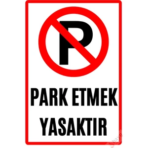 Hayg Equipment Park Etmek Yasaktır Uv Baskılı Dekota Uyarı Levhası