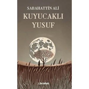 Kuyucaklı Yusuf - Sabahattin Ali