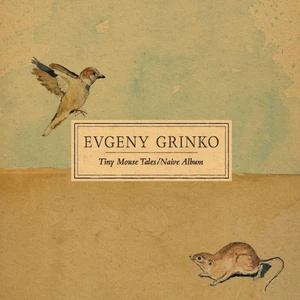 Evgeny Grinko - Evgeny Grinko: Tiny Mouse Tales /  Naive Albüm (Plak)