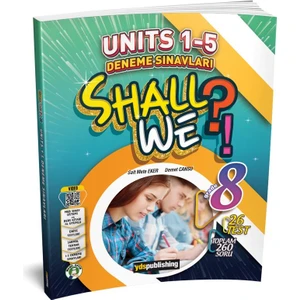 Shall We?! 8 Units 1-5 Lgs Deneme Sınavları(Yeni)