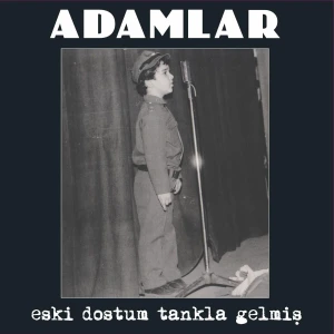 Adamlar Eski Dostum Tankla Gelmiş - Plak