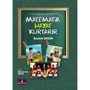 Matematik Hayat Kurtarır - İbrahim Ergün
