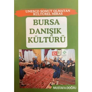 Bursa Danışık Kültürü - Mustafa Doğru