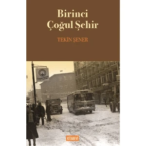 Birinci Çoğul Şehir - Tekin Şener