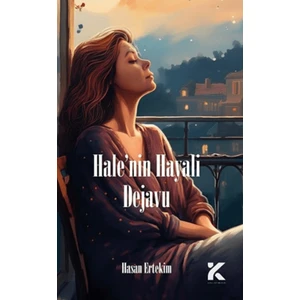 Hale’nin Hayali Dejavu - Hasan Ertekin