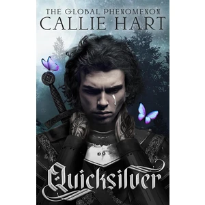 Quicksilver The Utterly Addictive Enemies / To / Lovers Romantasy Sensation - Callie Hart