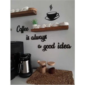 Coffee Is Always Ahşap Duvar Yazısı Lazer Kesim Ahşap Duvar Dekoru