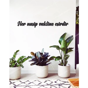 Her Nasip Vaktine Esirdir Duvar Yazısı