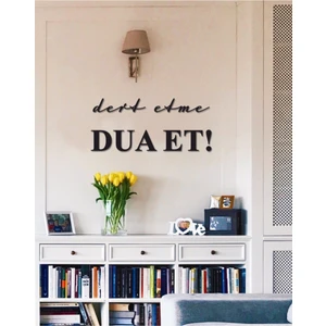 Dert Etme Dua Et Duvar Yazısı