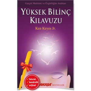 Yüksek Bilinç Kılavuzu - Ken Keyes Jr.