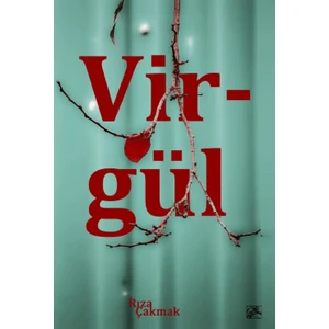 Virgül - Rıza Çakmak