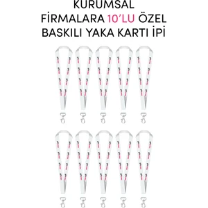 Kurumsal Firmalara Özel 10LU Baskılı Yaka Kartı Ipi - Özelleştirilebilir Yaka Kartı Ipi