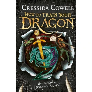 How to Train Your Dragon: How to Steal a Dragon's Sword - Cressida Cowell