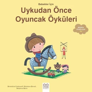 Bebekler İçin Uykudan Önce Oyuncak Öyküleri - Ghislaine Biondi