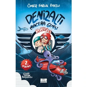 Robotikuş-2 / Denizaltı Macera Gemisi - Ömer Faruk Paksu