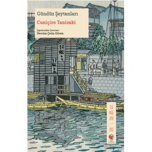 Gündüz Şeytanları - Cuniçiro Tanizaki