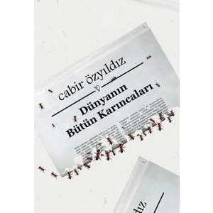 Dünyanın Bütün Karıncaları - Cabir Özyıldız