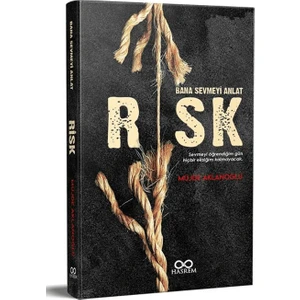 Risk - Bana Sevmeyi Anlat - Müjde Aklanoğlu