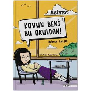 ASİYE 1 - Kovun Beni Okuldan! -  Halenur Çalışan