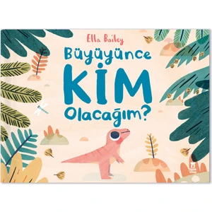 Büyüyünce Kim Olacağım? - Ella Bailley
