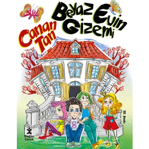 Beyaz Evin Gizemi - Canan Tan