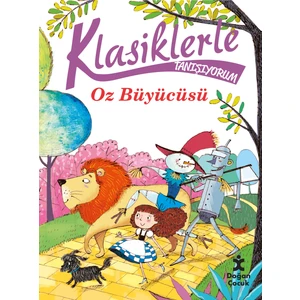 Klasiklerle Tanışıyorum: Oz Büyücüsü