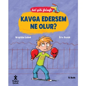 Bal Gibi Felsefe: Kavga Edersem Ne Olur?