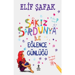 Sakız Sardunya İle Eğlence Günlüğü - Elif Şafak