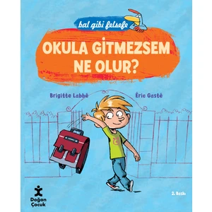 Bal Gibi Felsefe: Okula Gitmezsem Ne Olur?