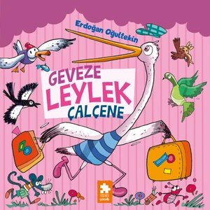 Geveze Leylek Çalçene - Erdoğan Oğultekin